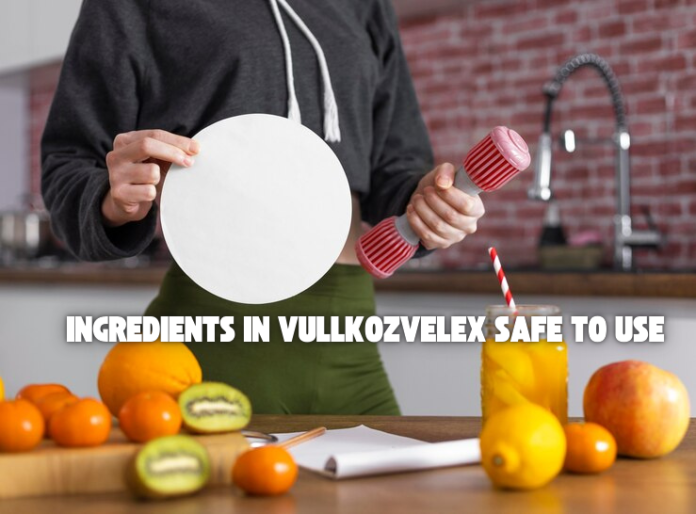 ingredients in vullkozvelex safe to use